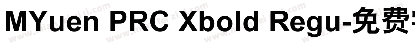 MYuen PRC Xbold Regu字体转换